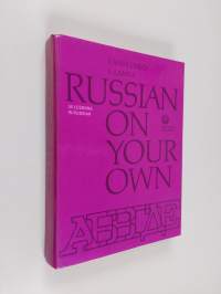 Russian On Your Own - 50 Lessons in Russian