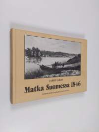 Matka Suomessa 1846