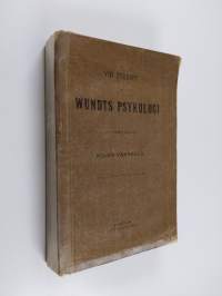 Vid studiet af Wundts psykologi - Ett bidrag till grunduppfattningen af människans själslif