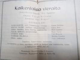 Loimaan Näyttämö (teatteri) - näyttämökausi 1954-55, Agapetus - hupailu, &quot;Kaikenlaisia vieraita&quot;, ohjelman henkilökuvissa Matti Lunnas, Yrjö Korpela, Vappu Selänne..