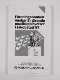 Jakobstad 87 : adertonde svenska sång och musikfesten i Jakobstad 11. - 14.6.1987