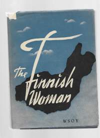 The Finnish womanKirjaHenkilö Voipio-Juvas, Anni ; Henkilö Ruohtula, KaarinaWSOY 1949.