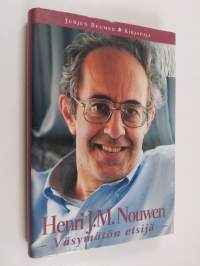Henri J. M. Nouwen : väsymätön etsijä