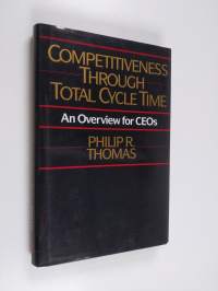Competitiveness through total cycle time : an overview for CEOs