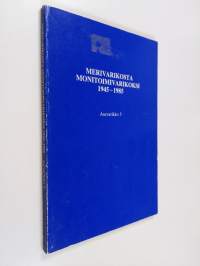 Merivarikosta monitoimivarikoksi 1945-1985