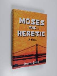 Moses the Heretic