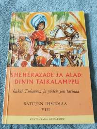 Sheherazade ja Aladdinin taikalamppu - kaksi tuhannen ja yhden yön tarinaa - Satujen ihmemaa VIII