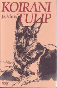 Koirani Tulip, 1990. Elävän persoonallinen kuvaus saksanpaimenkoirasta Tulipista ja johdatus koiramaailman tuntemukseen.