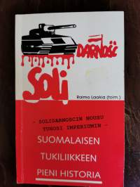 Solidarnoscin nousu tuhosi imperiumin : suomalaisen tukiliikkeen pieni historia