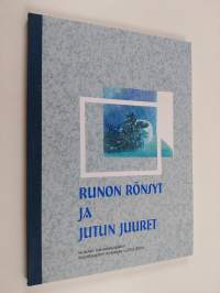 Runon rönsyt ja jutun juuret : Hollolan kansalaisopiston kirjoittajapiirin antologia toimintavuodelta 2003-2004