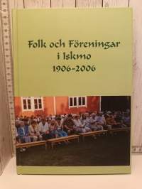 Folk och Föreningar i Iskmo 1906-2006