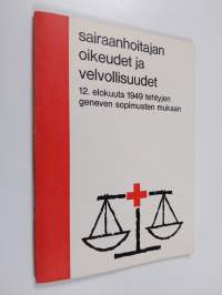 Sairaanhoitajan oikeudet ja velvollisuudet 12. elokuuta 1949 tehtyjen Geneven sopimusten mukaan
