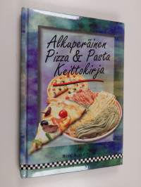 Alkuperäinen pizza &amp; pasta keittokirja