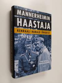 Mannerheimin haastaja : kenraali Harald Öhquist