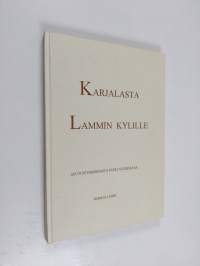 Karjalasta Lammin kylille : asutustoiminnasta puoli vuosisataa (signeerattu, tekijän omiste)