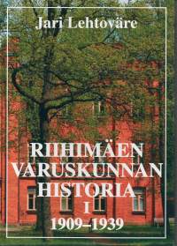 Riihimäen varuskunnan historia 1 1909-1939