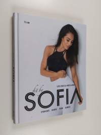 Fit by Sofia : hyvinvointi, ravinto, treeni, kauneus