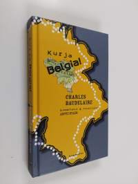 Kurja Belgia! - muistiinpanoja ja kirjeitä 1864-1866