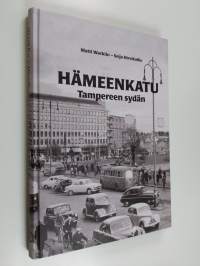 Hämeenkatu : Tampereen sydän (ERINOMAINEN)