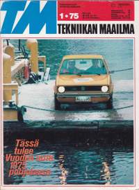 Tekniikan maailma TM 1975 N:o 1. Katso sisältö kuvista. Mm. TM koeajaa Maritim 550 HT, VW Golf L, Kawasaki 350 S2. Vuoden auto 1975.