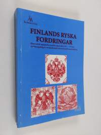 Finlands ryska fordringar - ekonomisk uppgörelse med Ryssland efter 1917 : privata ersättningsfrågor i ett jämförande internationellt sammanhang