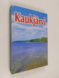 Kaukjärvi : kyläkirja