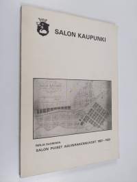 Salon puiset asuinrakennukset v. 1887-1920 : juhlajulkaisu Salon perustamisen ja palon 90-vuotismuistoksi, 1977