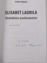 Elisabet Laurila : unohdettu unohtumaton (signeerattu, tekijän omiste)