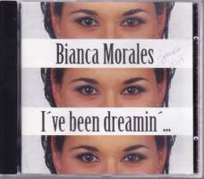 CD Bianca Morales - I&#039;ve Been Dreamin&#039;, 1994.  Katso kappaleet alta