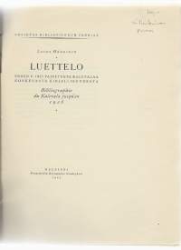 Luettelo ennen v. 1927 painetusta Kalevalaa koskevasta kirjallisuudestaväliaikainen painosHenkilö Hänninen, Laina, Societas bibliofilorum Fenniae 1927.