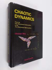Chaotic dynamics : from the one-dimensional endomorphism to the two-dimensional diffeomorphism