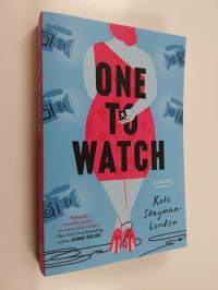 One to watch : a novel (ERINOMAINEN)