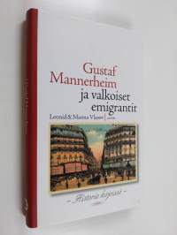 Gustaf Mannerheim ja valkoiset emigrantit : historia kirjeissä