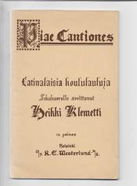 Piae cantiones : latinalaisia koululaulujaKirjaHenkilö Klemetti, Heikki, 1876-1953Westerlund 1945.