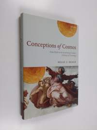 Conceptions of cosmos : from myths to the accelerating universe : a history of cosmology