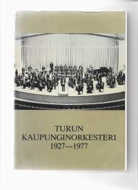 Turun kaupunginorkesteri 1927-1977KirjaTiittanen, Karl-Erik ; Turun kaupunki. Musiikkilautakunta[Turun kaupunki] 1980