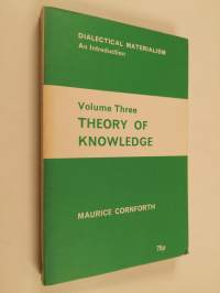 Dialectical Materialism - volume 3 : the theory of knowledge