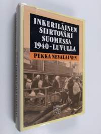 Inkeriläinen siirtoväki Suomessa 1940-luvulla