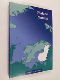 Suomi pohjoismaana : Suomi 50 vuotta Pohjoismaiden neuvostossa = Finland i Norden : Finland 50 år i Nordiska rådet