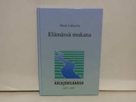 Elämässä mukana - Sanomalehti Kalajokilaakso 1927 - 1997