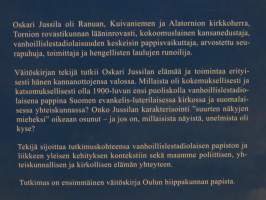 Oskari Heikki Jussila (1888-1955) - Lestadiolaispappi, toimen ja näkyjen mies