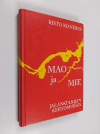 Mao ja mie : jalankulkijan kertomuksia