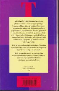 Käytännön tiedottaminen : yhteisöviestinnän käsikirja, 1998. Seikkaperäiset ohjeet organisaation ulkoisen ja sisäisen tiedotuksen hoitamiseksi.