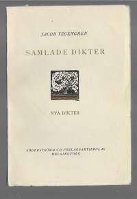 Samlade dikter.  Nya dikterKirjaHenkilö Tegengren, Jacob, Söderström 1920