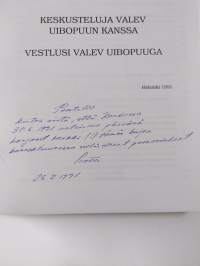 Keskusteluja Valev Uibopuun kanssa = Vestlusi Valev Uibopuuga (signeerattu, tekijän omiste)