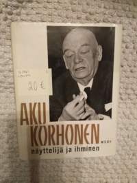 Aku Korhonen , näyttelijä ja ihminen  v.1961, 1.painos
