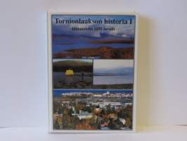 Tornionlaakson historia I - Jääkaudelta 1600-luvulle