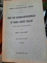 Bref och dagboksanteckningar af Georg August Wallin UTGIFNA JÄMTE EN LEFNADSTECKNINGMED ETT PORTRÄTT OCH EN KARTA