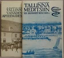Tallinna Meditsiin XIX sajandist kuni 1917.a. + Tallinna vanadest Apteekidest. (Lääketieteen historia, apteekit, sairaalat)