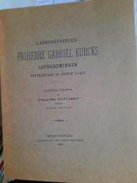 Landshöfdingen Friherre Gabriel Kurcks lefnadsminnen upptäcknade af honom själf. Helsingfors 1906